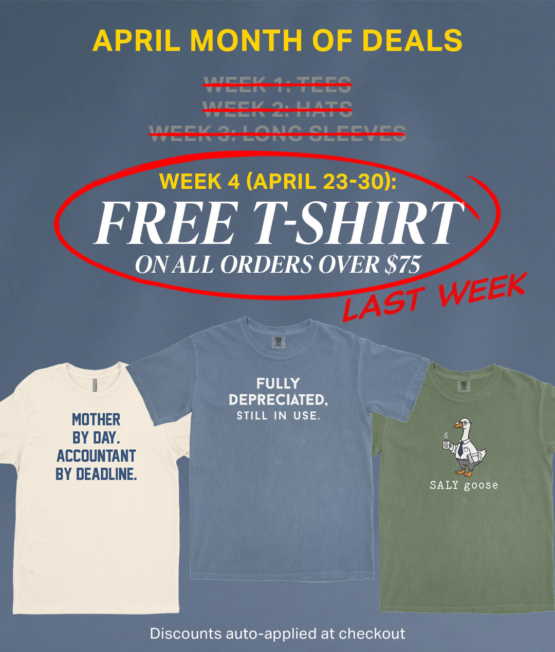 Week 4: Free T-Shirt On All Orders Over $75