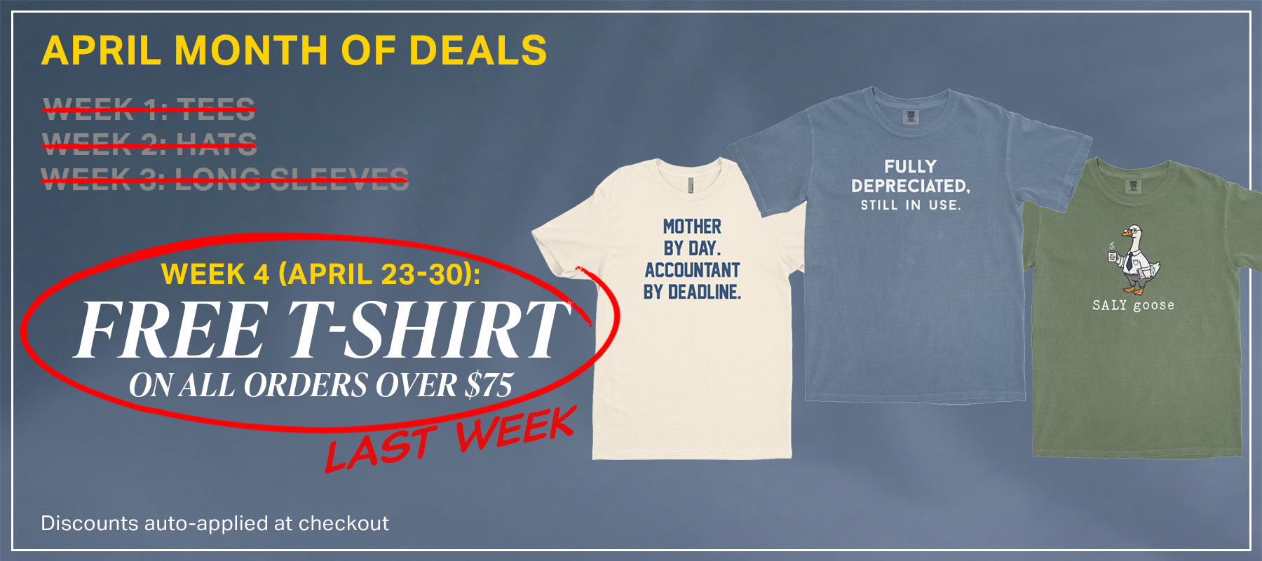 Week 4: Free T-Shirt On All Orders Over $75