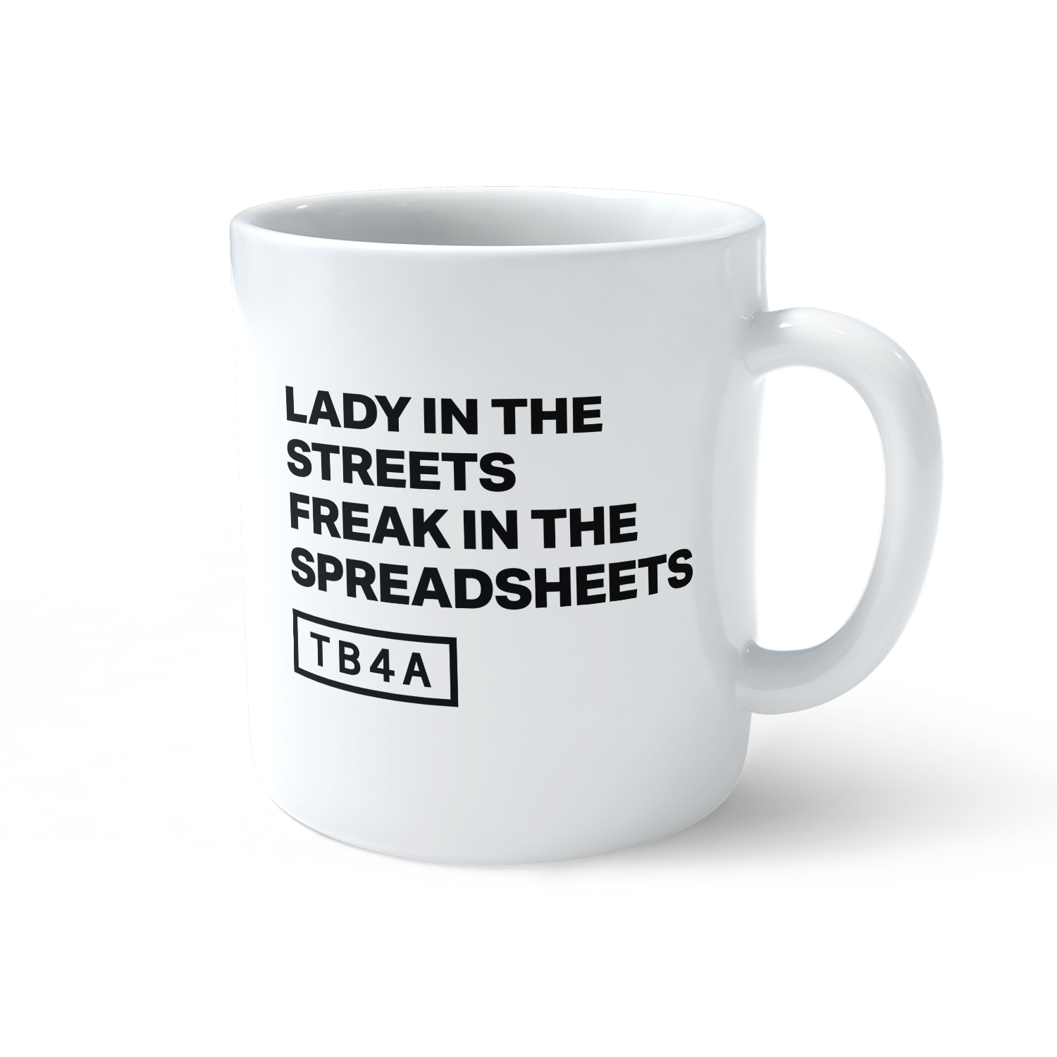 Lady In The Streets Freak In The Spreadsheets Mug