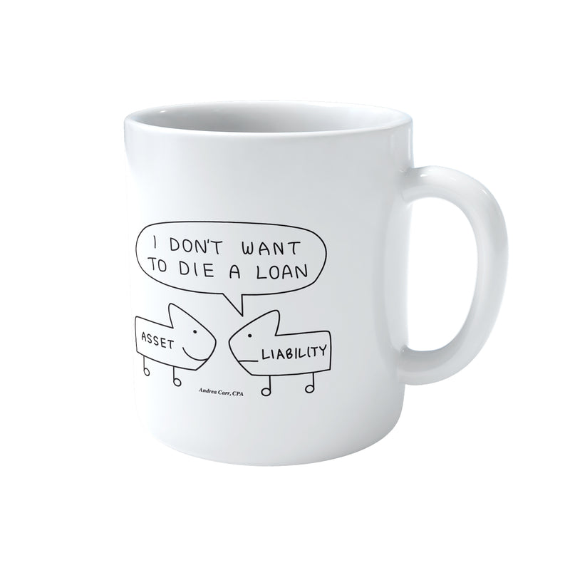 I Don't Want To Die A Loan Mug