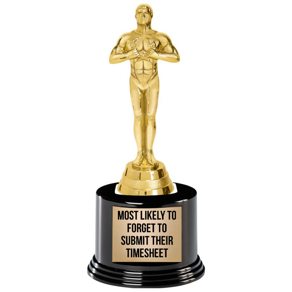Most Likely To Forget To Submit Their Timesheet Trophy