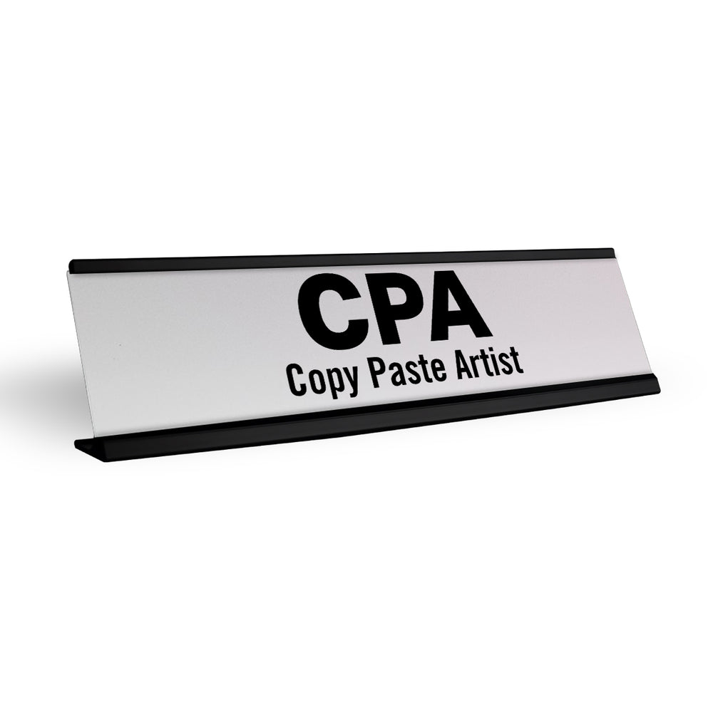 CPA Copy Paste Artist Desk Name Plate