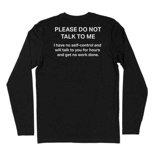 Gifts For Employees | Please Don't Talk To Me Long Sleeve