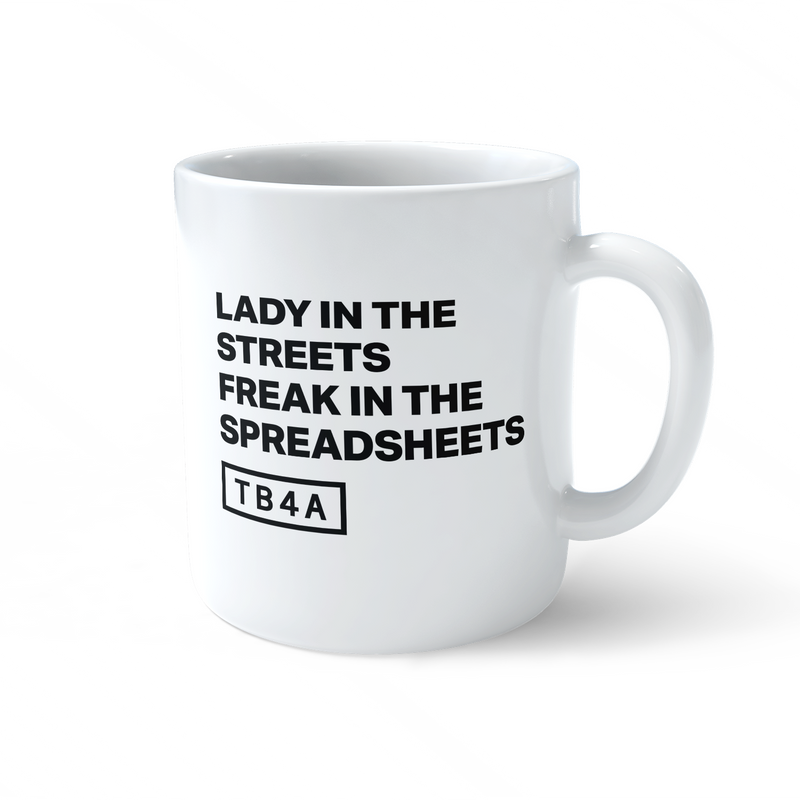 Lady In The Streets Freak In The Spreadsheets Mug
