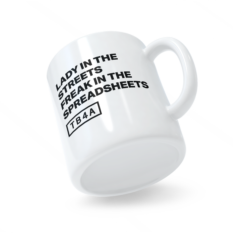 Lady In The Streets Freak In The Spreadsheets Mug
