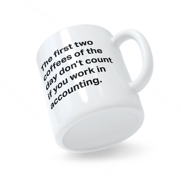 The first two coffees of the day don't count if you work in accounting