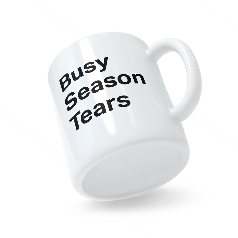 Busy Season Tears Mug